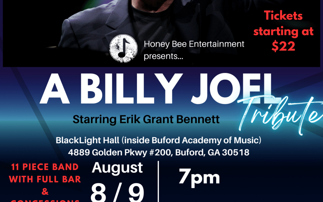 I’m in a Billy Joel State of Mind!! Tribute Concert AUG 8/9 7pm – this is a professional concert